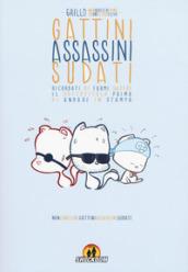 GATTINI ASSASSINI SUDATI