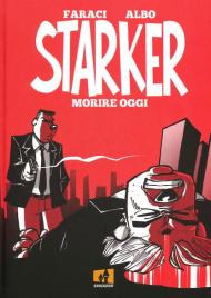 Starker. Vol. 1: Morire oggi.