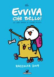 Evviva che bello! Un libro grosso di fumetti piccoli. Raccolta 2019