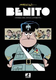 Benito. Storia del duce a fumetti