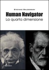 Human navigator. La quarta dimensione