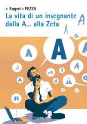 La vita di un insegnante dalla A... alla Zeta