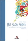 Bei sogni ridenti. Cantanti, opere e direttori d'orchestra nell'era pop