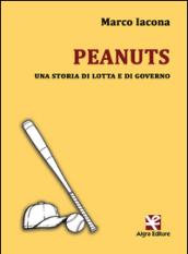 Peanuts. Una storia di lotta e di governo