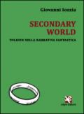 Secondary world. Tolkien nella narrativa fantastica