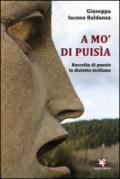 A mo' di puisìa. Raccolta di poesie in dialetto siciliano