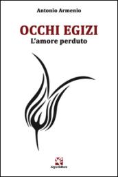 Occhi egizi. L'amore perduto