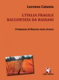 L'Italia fragile raccontata da Bassani