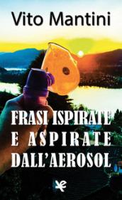 Frasi ispirate e aspirate dall'aerosol