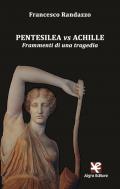 Pentesilea vs Achille. Frammenti di una tragedia