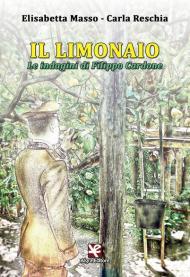 Il limonaio. Le indagini di Filippo Cardone