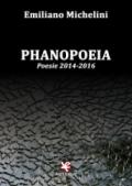 Phanopoeia. Poesie 2014-2016