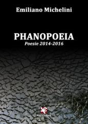 Phanopoeia. Poesie 2014-2016