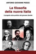 La filosofia della nuova Italia. Il progetto etico-politico del giovane Gentile