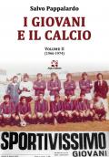I giovani e il calcio. Vol. 2: (1966-1974).