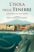 L' isola delle tenebre. Storie siciliane dell'orrore