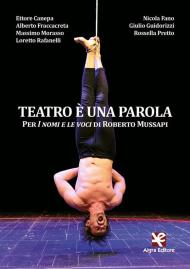 Teatro è una parola. Per «I nomi e le voci» di Roberto Mussapi