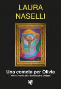 Una cometa per Olivia. Ancora ricordi per il commissario Delcaso