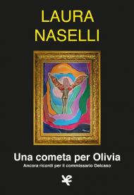 Una cometa per Olivia. Ancora ricordi per il commissario Delcaso