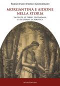 Morgantina e Aidone nella storia. La gente, le terre, l’economia, la cultura e la politica