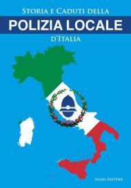 Storia e caduti della Polizia Locale d’Italia