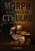 Morph e i segreti di Cthulhu