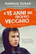 A 15 anni sei troppo vecchio (The Wolfe Brothers Vol. 1)