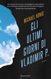 Gli ultimi giorni di Vladimir P.