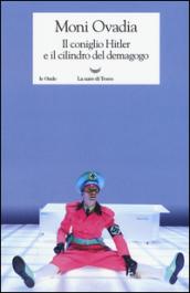 Il coniglio Hitler e il cilindro del demagogo