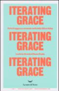 Iterating Grace. Perle di saggezza e scomode verità della Silicon Valley. La storia ritrovata di Koons Crooks