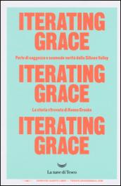 Iterating Grace. Perle di saggezza e scomode verità della Silicon Valley. La storia ritrovata di Koons Crooks