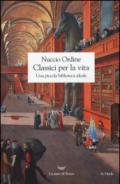 Classici per la vita. Una piccola biblioteca ideale