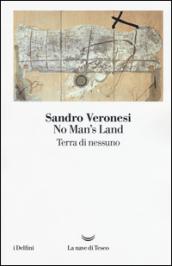 No man's land. Terra di nessuno