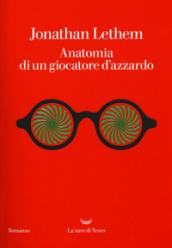 Anatomia di un giocatore d’azzardo