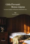 Roma Enigma: Una nuova indagine dell’ispettore Mariella De Luca