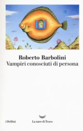 Vampiri conosciuti di persona