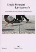 La vita com’è: Storia di bar, piccioni, cimiteri e giovani scrittori