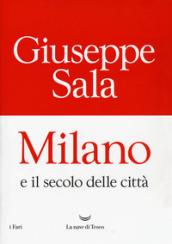 Milano e il secolo delle città