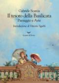 Il tesoro della Basilicata. Paesaggio e arte