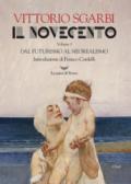Il Novecento. Ediz. illustrata: Il Novecento. Dal futurismo al neorealismo: 1