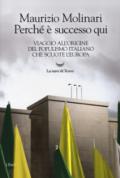 Perché è successo qui