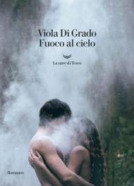 Fuoco al cielo