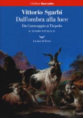 Dall'ombra alla luce. Da Caravaggio a Tiepolo. Il tesoro d'Italia: 4