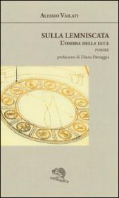 Sulla lemniscata. L'ombra della luce