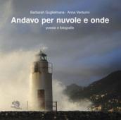 Andavo per nuvole e onde