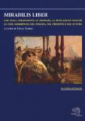 Mirabilis liber che svela chiaramente le profezie, le rivelazioni nonché le cose ammirevoli del passato, del presente e del futuro