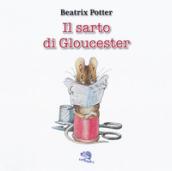 Il sarto di Gloucester. Ediz. italiana e inglese