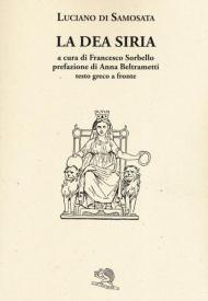 La dea Siria. Testo greco a fronte