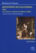 Questione sull'alchimia (1544) nell'edizione di Domenico Moreni (1827)