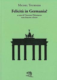 Felicità in Germania? Testo francese a fronte